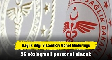 Sağlık Bilgi Sistemleri Genel Müdürlüğü 26 sözleşmeli personel alacak
