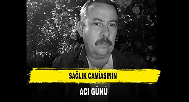 Sağlık Camiasının Acı Günü