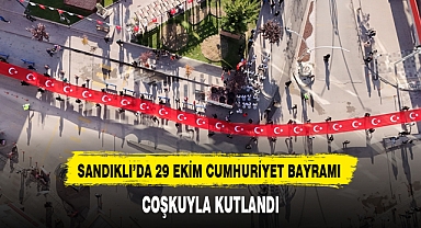 SANDIKLI'DA 29 EKİM CUMHURİYET BAYRAMI COŞKUYLA KUTLANDI