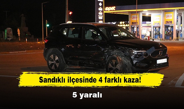 Sandıklı ilçesinde 4 farklı kaza: 5 yaralı