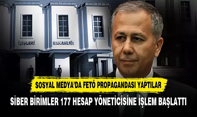 SİBER BİRİMLER 177 HESAP YÖNETİCİSİNE İŞLEM BAŞLATTI