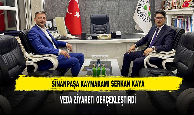 Sinanpaşa Kaymakamı Serkan Kaya, Veda Ziyareti Gerçekleştirdi