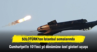 SOLOTÜRK'ten İstanbul semalarında Cumhuriyet'in 101'inci yıl dönümüne özel gösteri uçuşu
