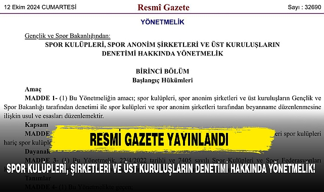 SPOR KULÜPLERİ, ŞİRKETLERİ VE ÜST KURULUŞLARIN DENETİMİ HAKKINDA YÖNETMELİK!