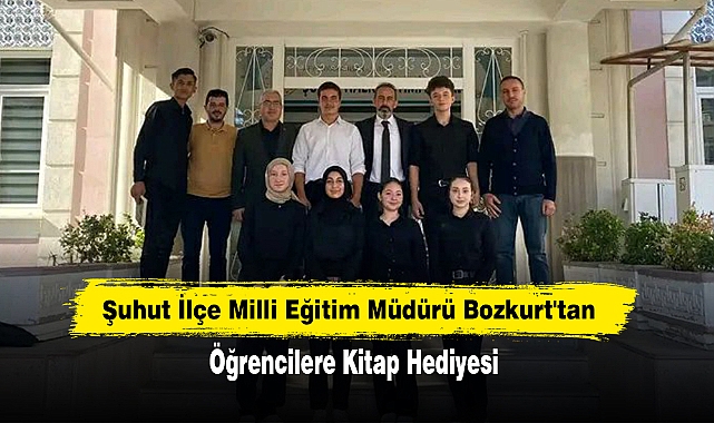 Şuhut İlçe Milli Eğitim Müdürü Bozkurt'tan Öğrencilere Kitap Hediyesi