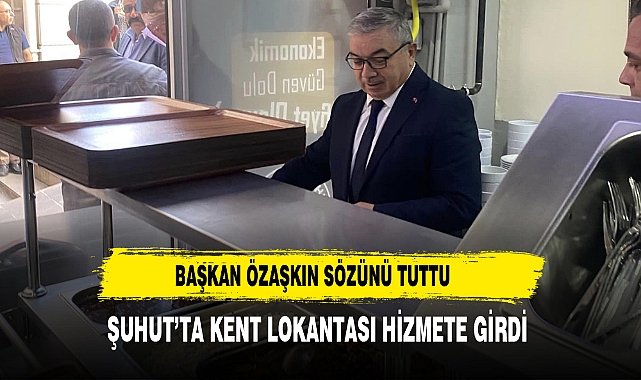 Şuhut’ta Kent Lokantası Hizmete Girdi