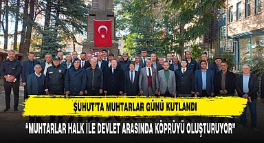 Şuhut’ta Muhtarlar Günü Kutlandı