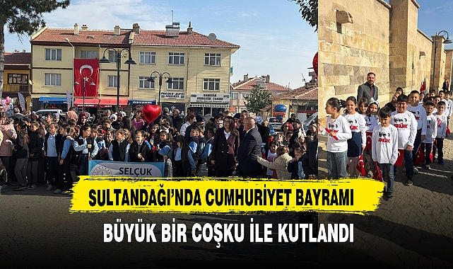 SULTANDAĞI'NDA CUMHURİYET BAYRAMI BÜYÜK BİR COŞKU İLE KUTLANDI