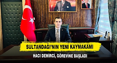 Sultandağı’nın Yeni Kaymakamı Hacı Demirci, Görevine Başladı