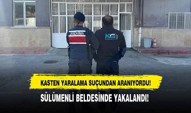SÜLÜMENLİ BELDESİNDE YAKALANDI!