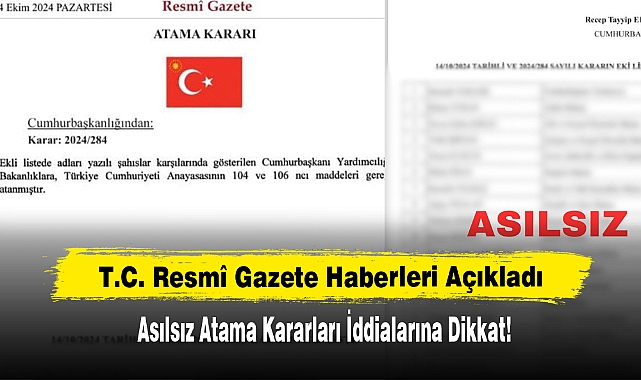 T.C. Resmî Gazete Haberleri Açıkladı:  Asılsız Atama Kararları İddialarına Dikkat!