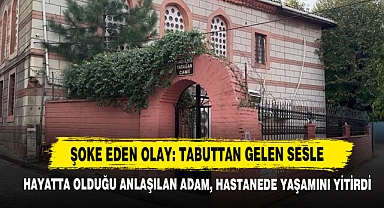 Tabuttan Gelen Sesle Hayatta Olduğu Anlaşılan Adam, Hastanede Yaşamını Yitirdi