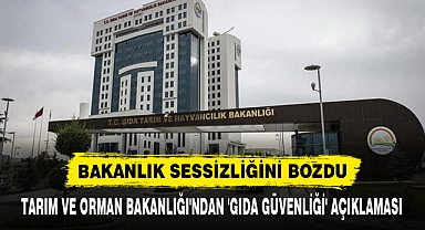TARIM VE ORMAN BAKANLIĞI'NDAN 'GIDA GÜVENLİĞİ' AÇIKLAMASI