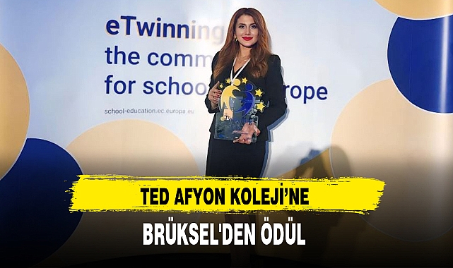 TED AFYON KOLEJİ'NE BRÜKSEL'DEN ÖDÜL