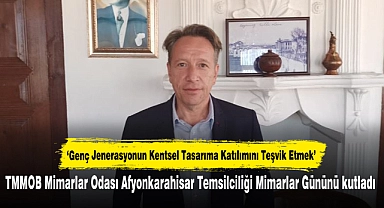TMMOB Mimarlar Odası Afyonkarahisar Temsilciliği Mimarlar Gününü kutladı