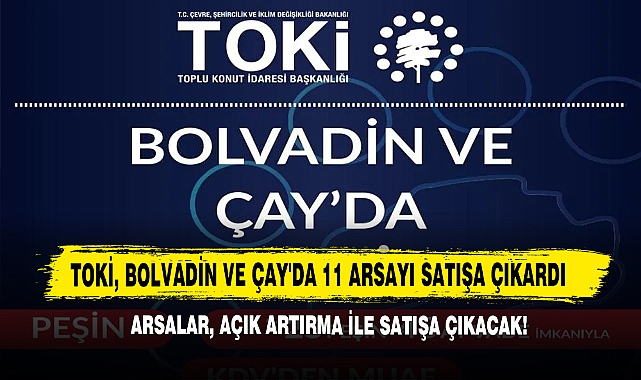 TOKİ, Bolvadin Ve Çay'da 11 Arsayı Satışa Çıkardı!
