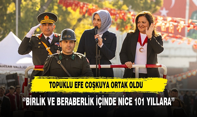 Topuklu Efe Coşkuya Ortak Oldu ‘’Birlik ve beraberlik içinde, nice 101 yıllara’’
