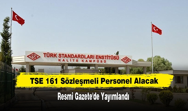 TSE 161 Sözleşmeli Personel Alacak