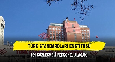 Türk Standardları Enstitüsü 161 Sözleşmeli Personel Alacak!