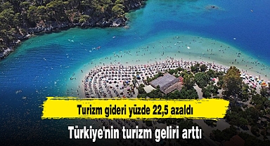 Türkiye'nin turizm geliri arttı