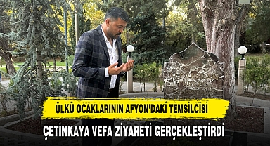 Ülkü Ocaklarının Afyon'daki Temsilcisi Çetinkaya Vefa Ziyareti Gerçekleştirdi