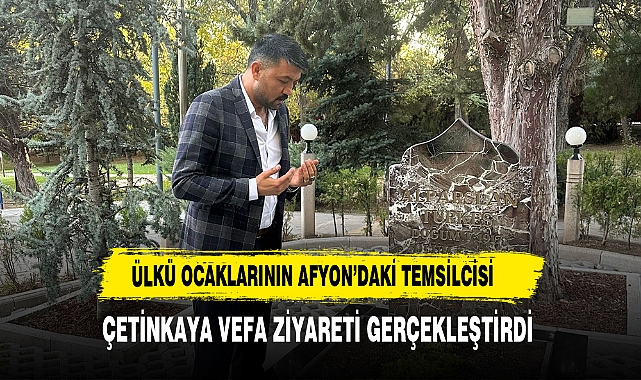 Ülkü Ocaklarının Afyon'daki Temsilcisi Çetinkaya Vefa Ziyareti Gerçekleştirdi