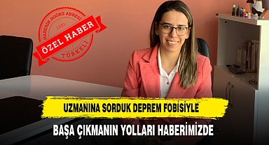 Uzmanına Sorduk Deprem Fobisiyle Başa Çıkmanın Yolları Haberimizde