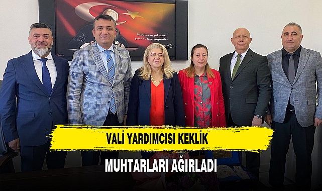 Vali Yardımcısı Keklik Muhtarları Ağırladı