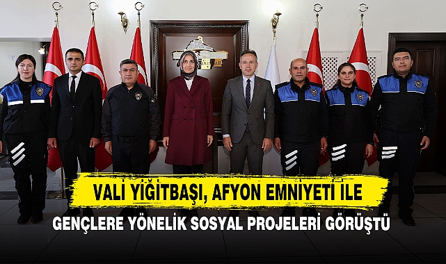 Vali Yiğitbaşı, Afyon Emniyetiyle Gençlere Yönelik Sosyal Projeleri Görüştü