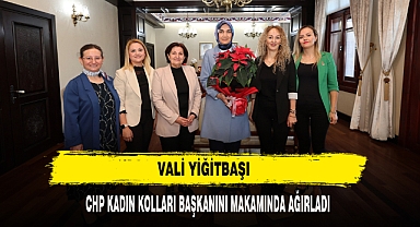 VALİ YİĞİTBAŞI CHP KADIN KOLLARI BAŞKANINI MAKAMINDA AĞIRLADI
