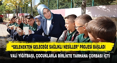 Vali Yiğitbaşı, Çocuklarla Birlikte Tarhana Çorbası İçti