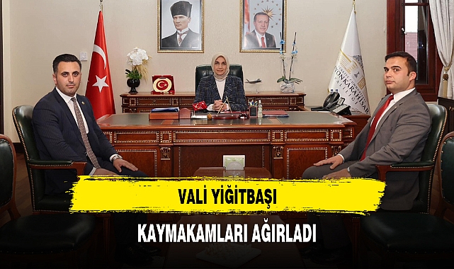 VALİ YİĞİTBAŞI, KAYMAKAMLARI AĞIRLADI
