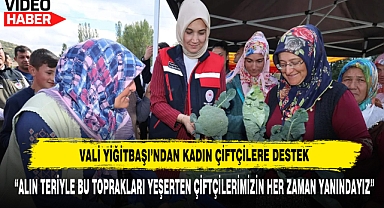 Vali Yiğitbaşı'ndan Kadın Çiftçilere Destek