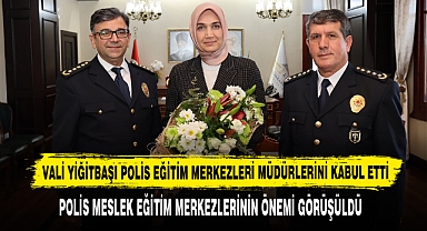 Vali Yiğitbaşı Polis Eğitim Merkezleri Müdürlerini Kabul Etti