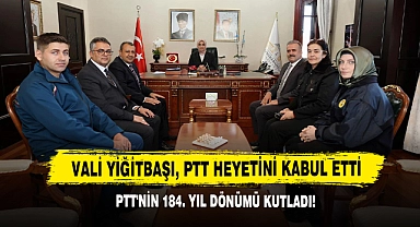 Vali Yiğitbaşı, PTT Heyetini Kabul Etti