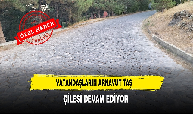 Vatandaşın Arnavut Taş Çilesi Devam Ediyor
