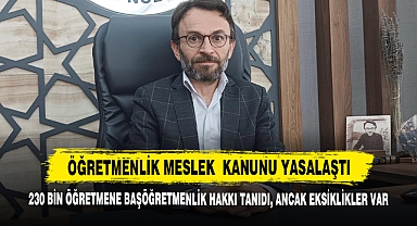 “Yeni Kanun 230 Bin Öğretmene Başöğretmenlik Hakkı Tanıdı, Ancak Eksiklikler Var”