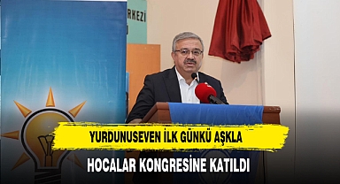 Yurdunuseven İlk Günkü Aşkla Hocalar Kongresine Katıldı