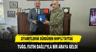 Ziyaretlerini Sürdüren MHP’li Taytak Tuğg. Fatih Dağlı’yla Bir Araya Geldi