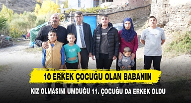 10 Erkek Çocuğu Olan Babanın Kız Olmasını Umduğu 11. Çocuğu Da Erkek Oldu