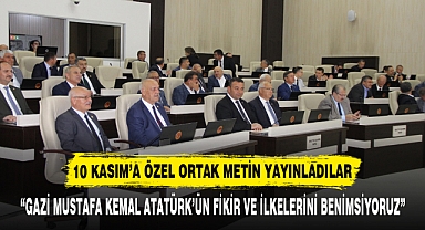 10 KASIM'A ÖZEL ORTAK METİN YAYINLADILAR