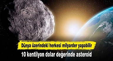 10 kentilyon dolar değerinde asteroid