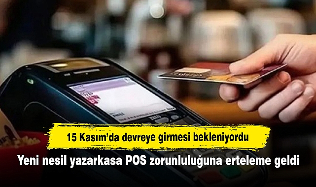 15 Kasım’da devreye girmesi bekleniyordu: Yeni nesil yazarkasa POS zorunluluğuna erteleme geldi