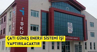 ÇATI GÜNEŞ ENERJİ SİSTEMİ İŞİ YAPTIRILACAKTIR