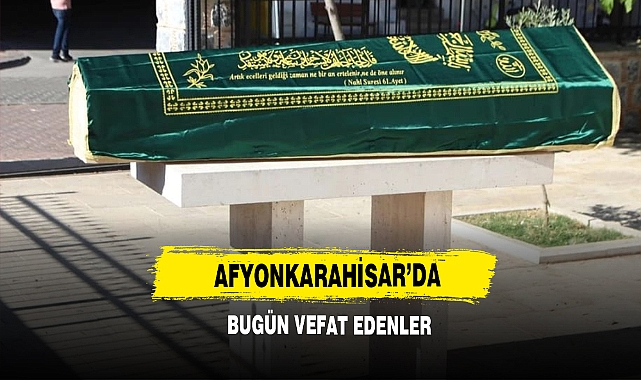 19 Kasım 2024 Afyon Cenaze İlanları  