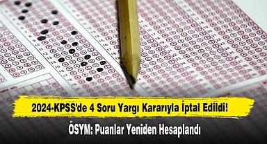 2024-KPSS'de 4 Soru Yargı Kararıyla İptal Edildi!