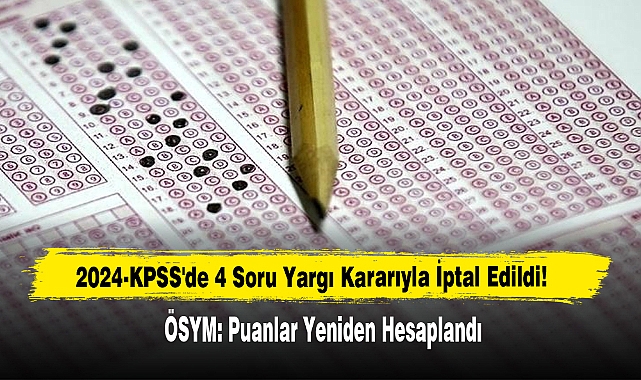 2024-KPSS'de 4 Soru Yargı Kararıyla İptal Edildi!