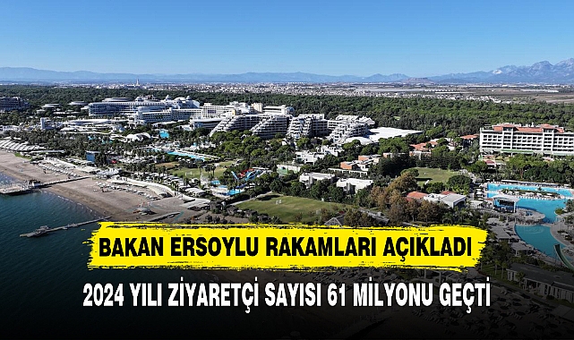 2024 YILI ZİYARETÇİ SAYISI 61 MİLYONU GEÇTİ