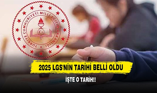 2025 LGS'nin Tarihi Belli Oldu