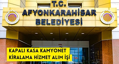2025 YILI 12 AYLIK KAPALI KASA KAMYONET KİRALAMA HİZMET ALIM İŞİ